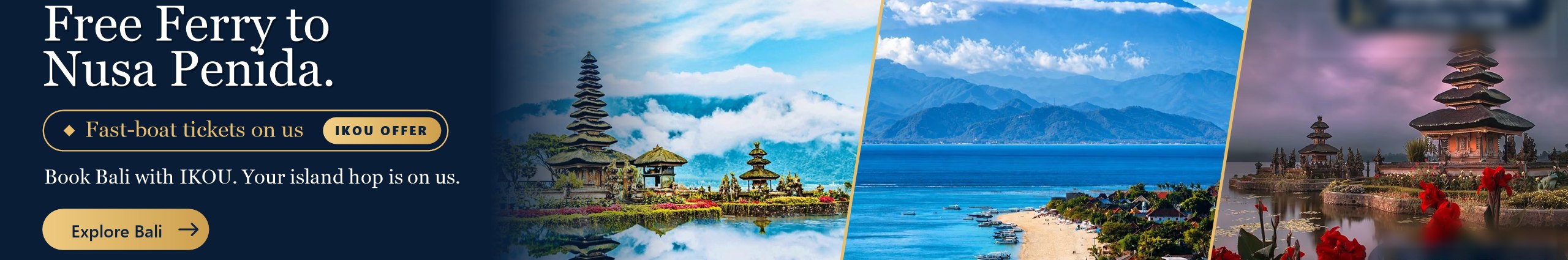 Free Ferry to Nusa Penida. Fast-boat tickets on us, an IKOU offer. Book Bali with IKOU. Your island hop is on us. Explore Bali.